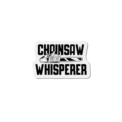 Chainsaw Whisperer Die-Cut Magnet
