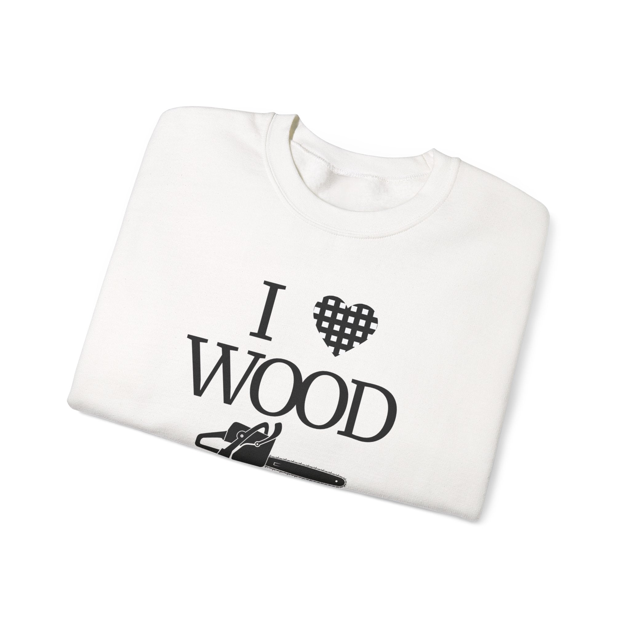 I Love Wood Unisex Crewneck Sweatshirt