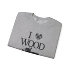 I Love Wood Unisex Crewneck Sweatshirt