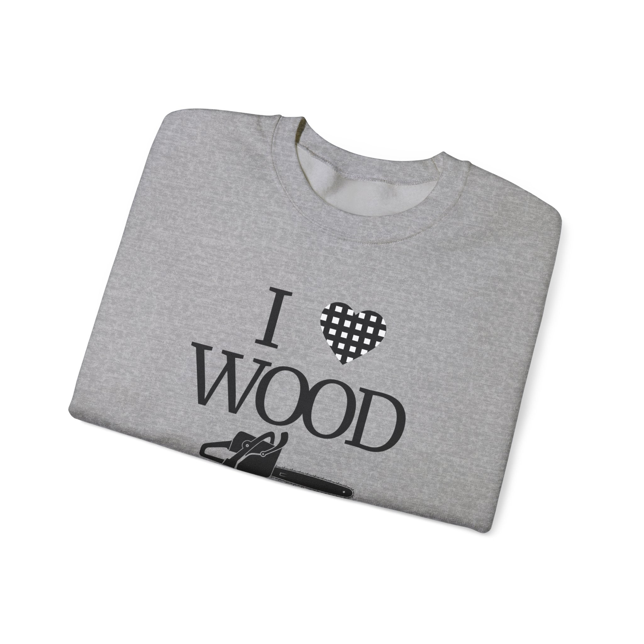 I Love Wood Unisex Crewneck Sweatshirt