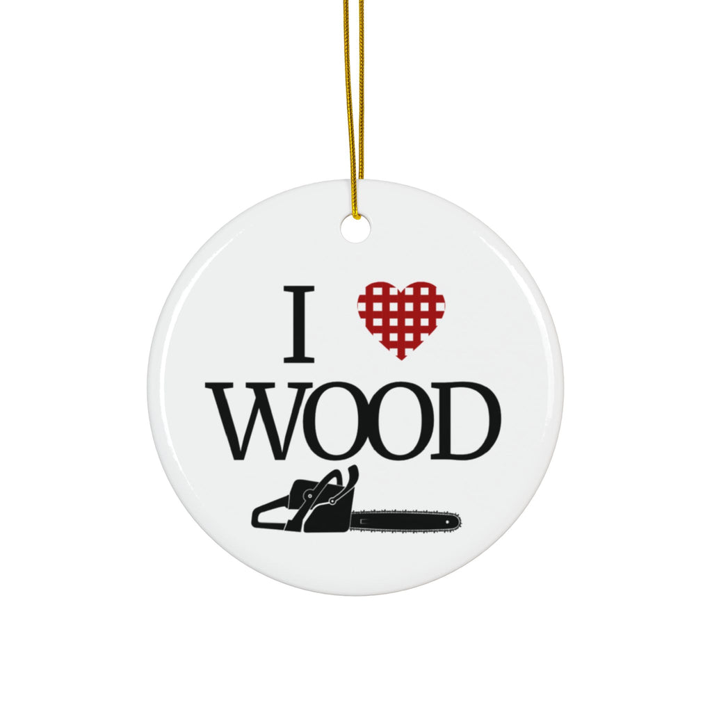 I Love Wood 2-Sided Ornament