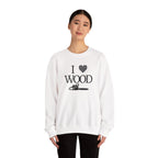 I Love Wood Unisex Crewneck Sweatshirt