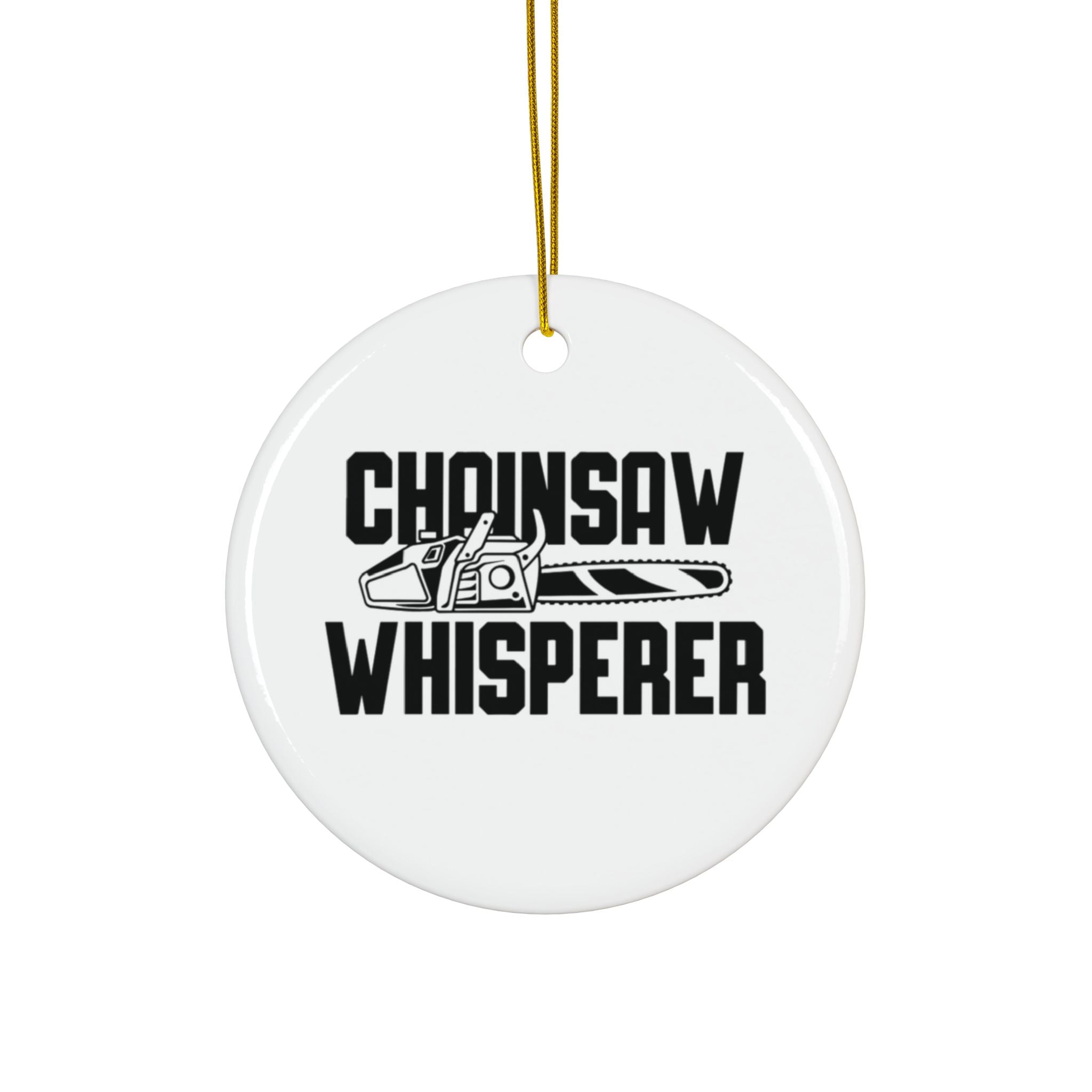 Chainsaw Whisperer 2-Sided Ornament
