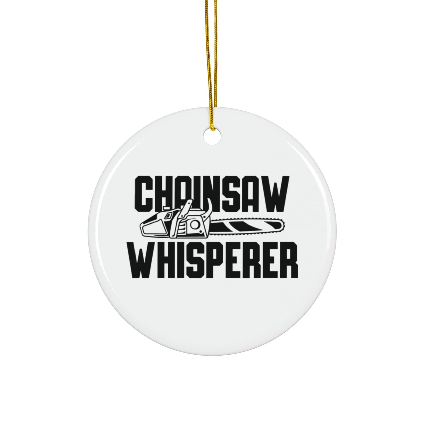 Chainsaw Whisperer 2-Sided Ornament