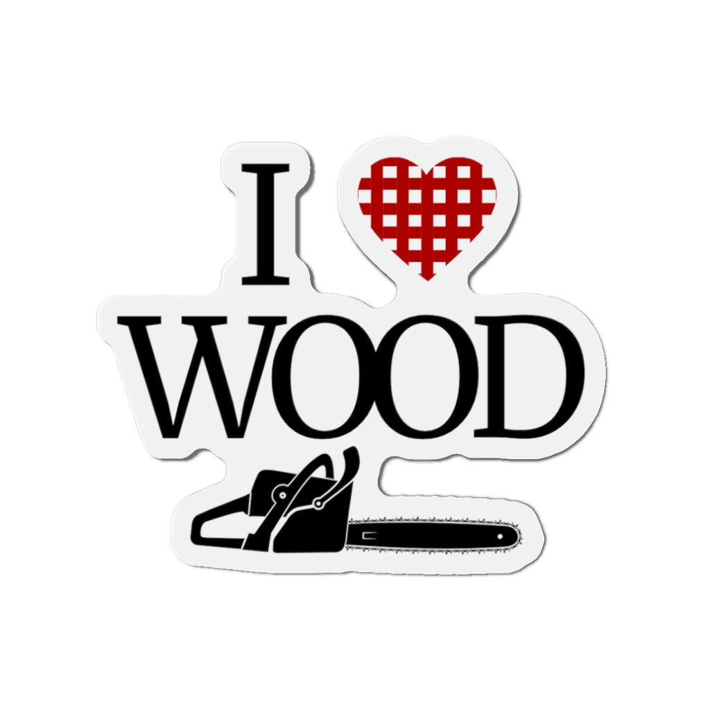 I Love Wood Die-Cut Magnet