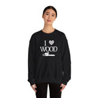 I Love Wood Unisex Crewneck Sweatshirt