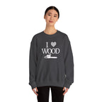 I Love Wood Unisex Crewneck Sweatshirt