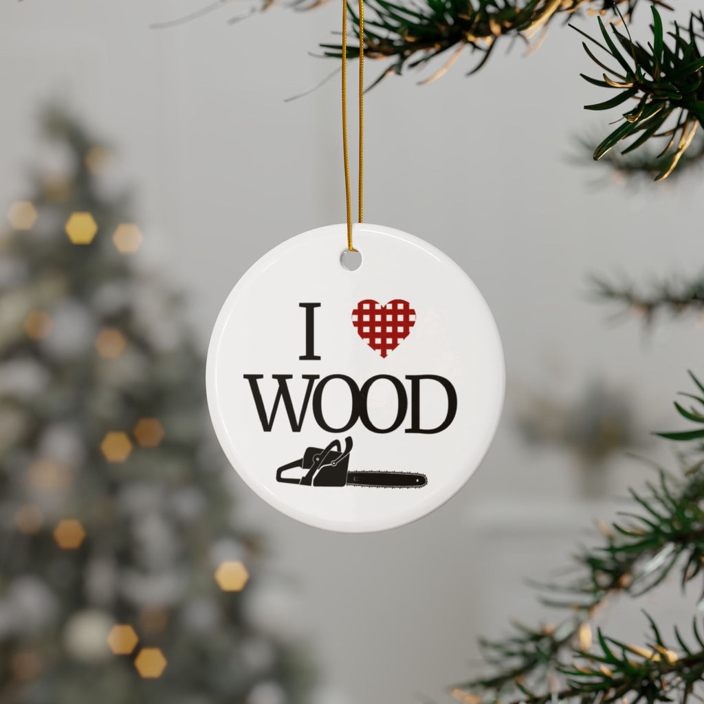 I Love Wood 2-Sided Ornament