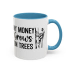 Money Grows on Trees Mug