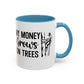 Money Grows on Trees Mug