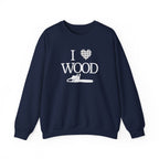 I Love Wood Unisex Crewneck Sweatshirt