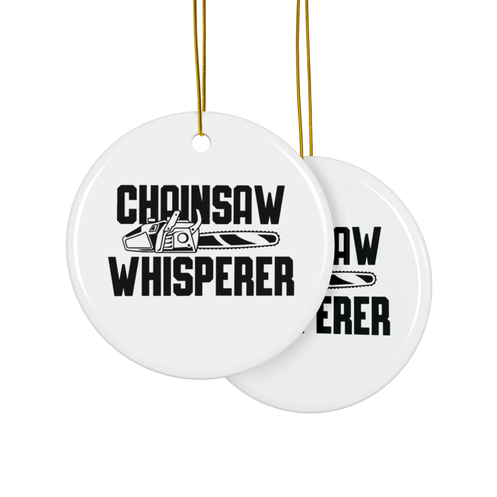 Chainsaw Whisperer 2-Sided Ornament
