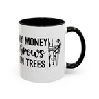 Money Grows on Trees Mug