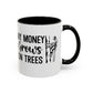 Money Grows on Trees Mug