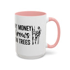 Money Grows on Trees Mug