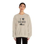 I Love Wood Unisex Crewneck Sweatshirt