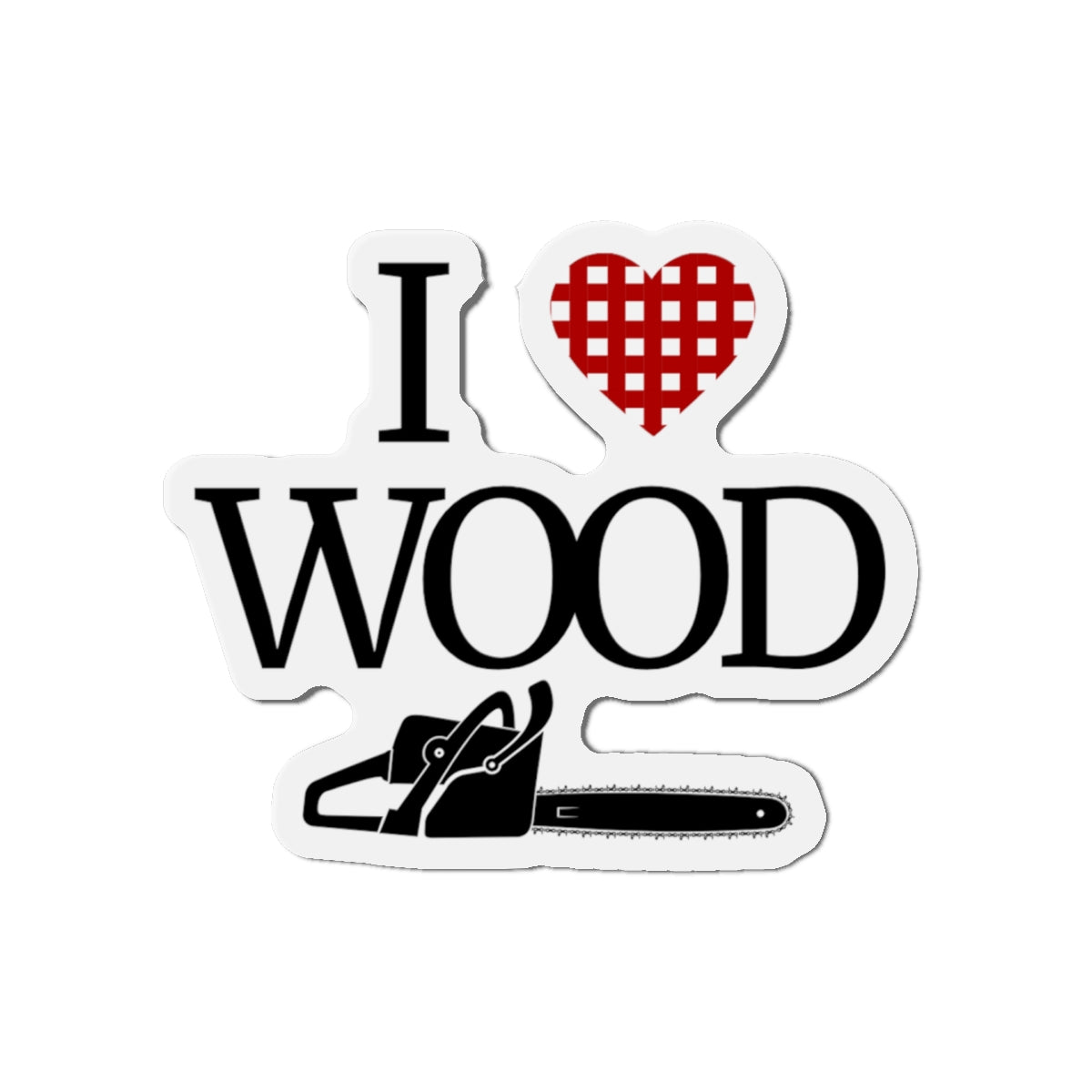 I Love Wood Die-Cut Magnet