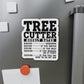Tree Cutter Rates Magnet