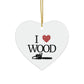 I Love Wood 2-Sided Ornament
