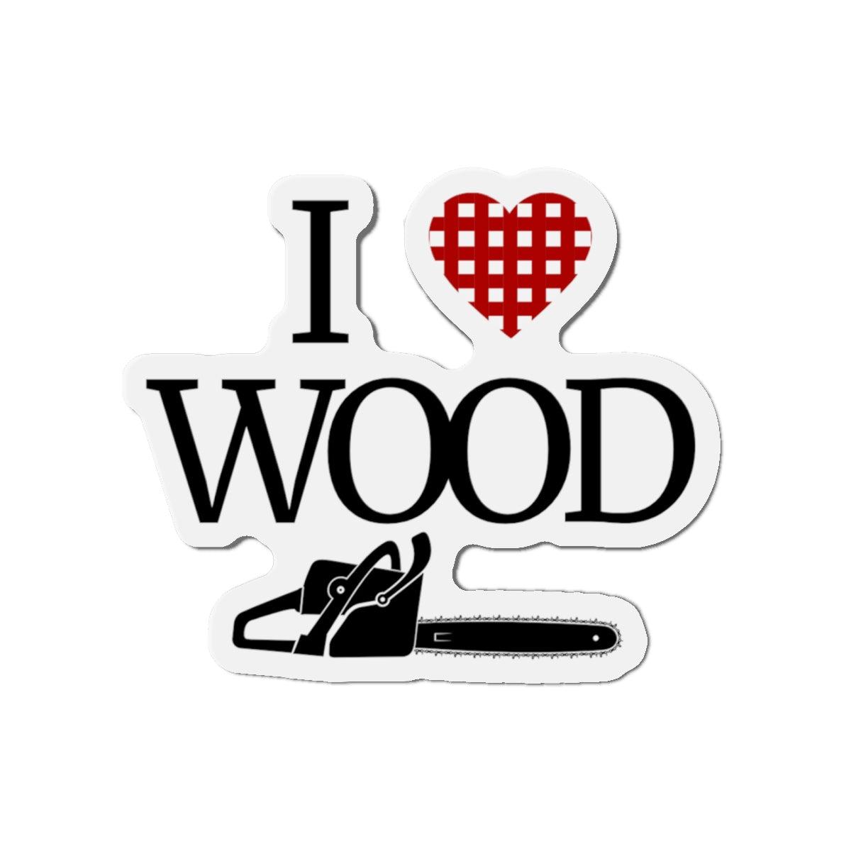 I Love Wood Die-Cut Magnet
