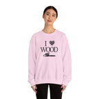 I Love Wood Unisex Crewneck Sweatshirt
