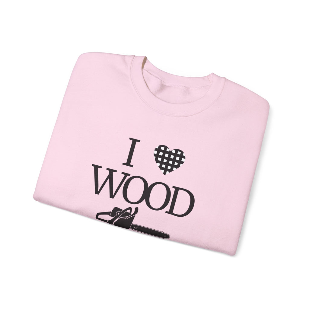 I Love Wood Unisex Crewneck Sweatshirt