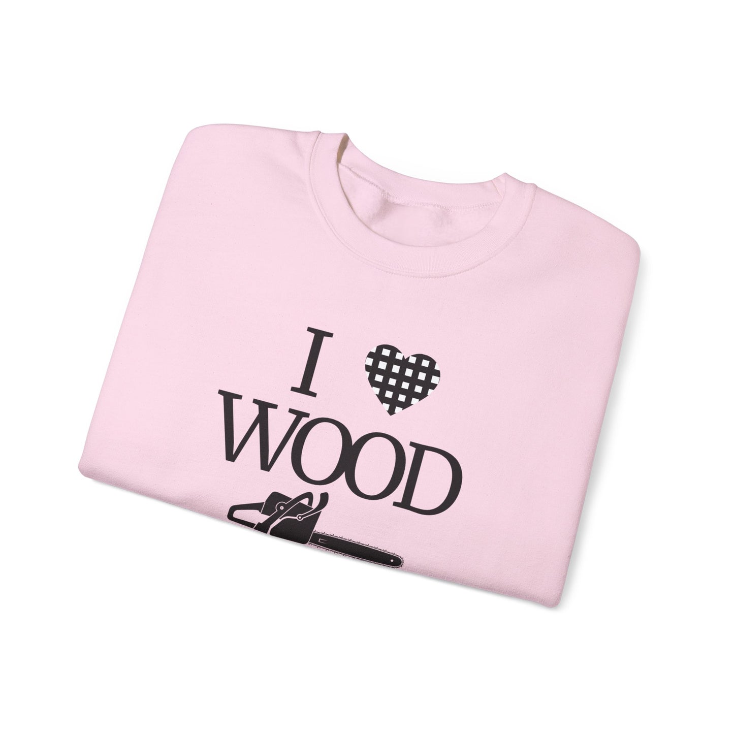 I Love Wood Unisex Crewneck Sweatshirt