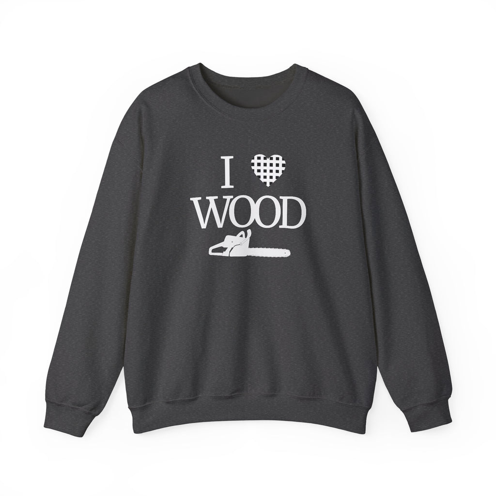 I Love Wood Unisex Crewneck Sweatshirt