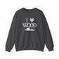 I Love Wood Unisex Crewneck Sweatshirt