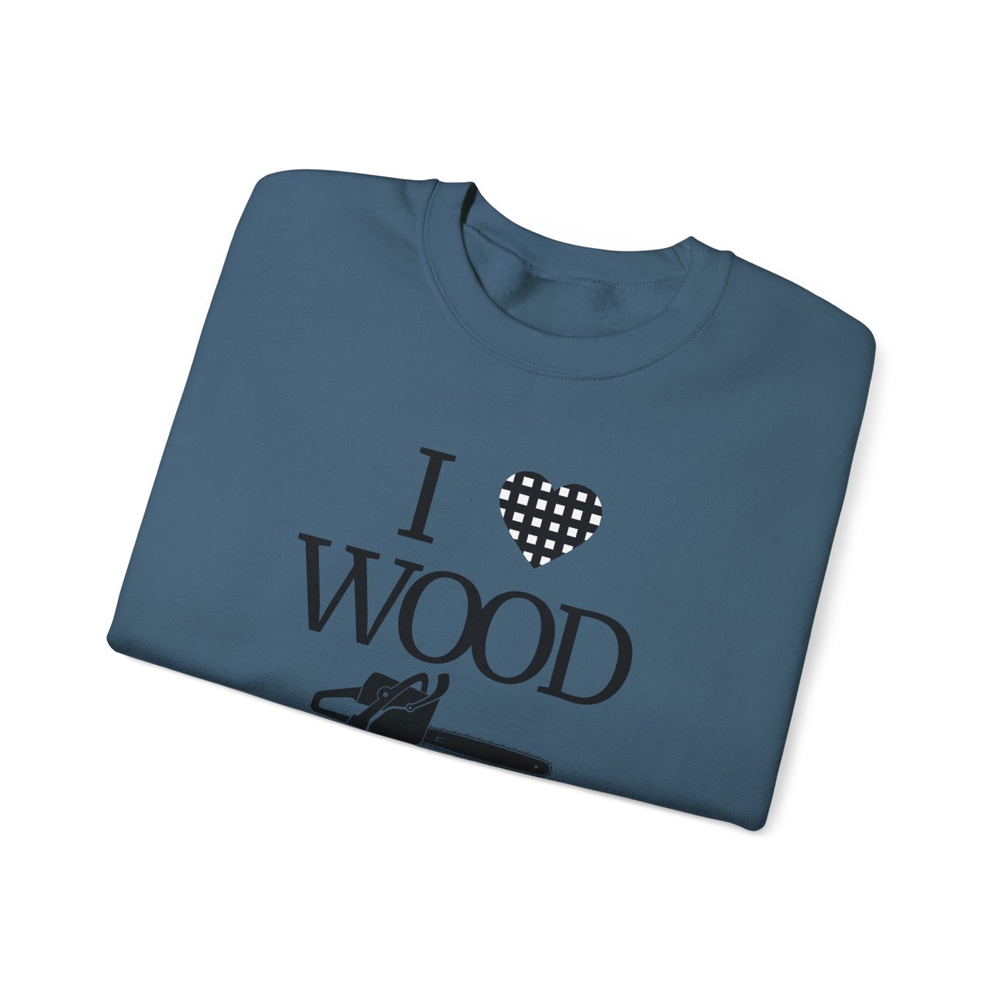 I Love Wood Unisex Crewneck Sweatshirt