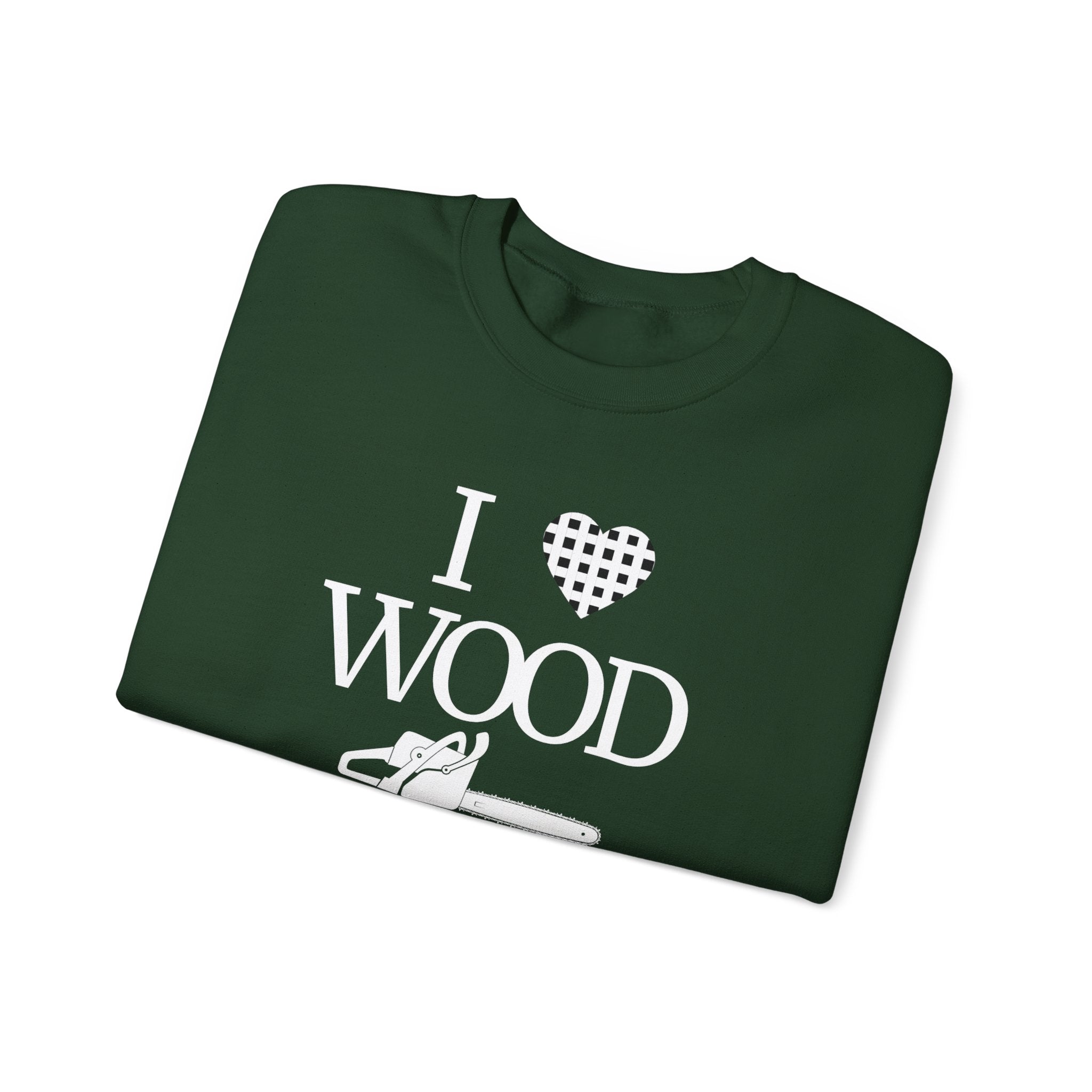 I Love Wood Unisex Crewneck Sweatshirt