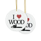 I Love Wood 2-Sided Ornament