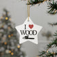 I Love Wood 2-Sided Ornament