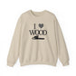 I Love Wood Unisex Crewneck Sweatshirt